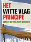 Shimon Tzabar - The White Flag Principle: How to lose a war